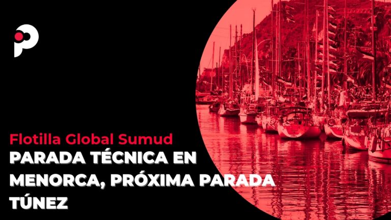 Flotilla Global Sumud. Parada técnica en Menorca